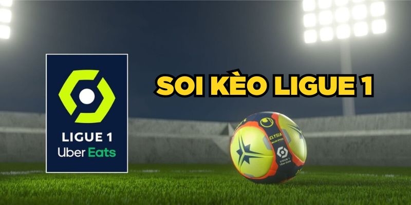 Soi Kèo Ligue 1 - Kinh Nghiệm Xương Máu Từ Cao Thủ Cá Độ 1 Hướng dẫn đặt cược bóng đá Ligue 1 được trình bày rõ ràng